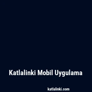 Katlalinki Mobil Uygulama