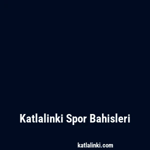 Katlalinki Spor Bahisleri